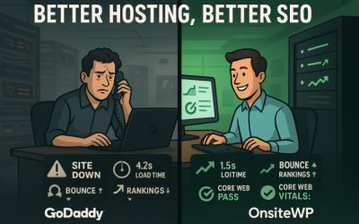 From GoDaddy to OnSiteWP: How Better Hosting Boosted Our Clients’ SEO